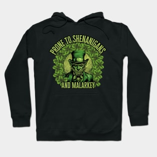 Prone To Shenanigans And Malarkey, St. Patricks Day Hoodie